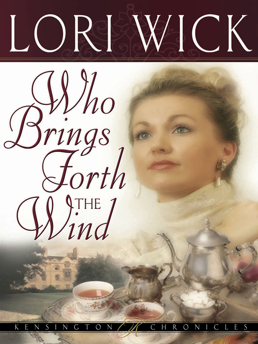 Title details for Who Brings Forth the Wind by Lori Wick - Wait list